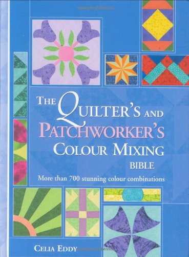 Stock image for Quilter's & Patchworker's Colour Mixing Bible for sale by ThriftBooks-Atlanta