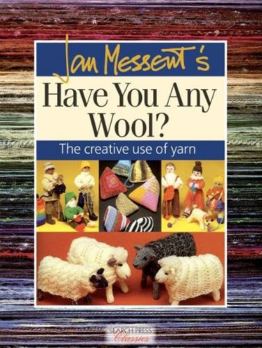 Beispielbild fr Jan Messent's Have You Any Wool?: The Creative Use of Yarn (Search Press Classics) zum Verkauf von WorldofBooks