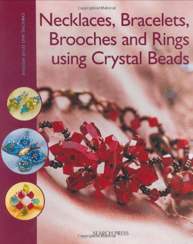 Stock image for Necklaces, Bracelets, Brooches and Rings using Crystal Beads for sale by SecondSale