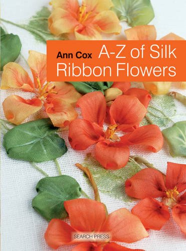 Stock image for A-Z of Silk Ribbon Flowers for sale by Book Dispensary