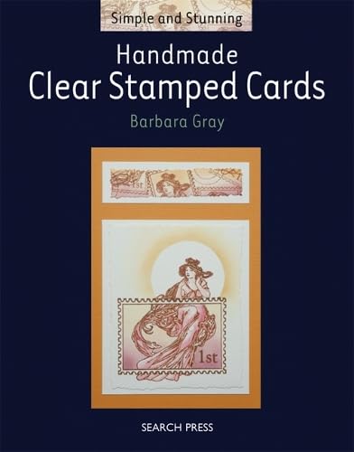 Handmade Clear Stamped Cards (Simple and Stunning) - Gray, Barbara