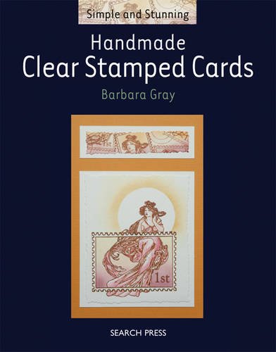 9781844482207: Handmade Clear Stamped Cards (Simple and Stunning)