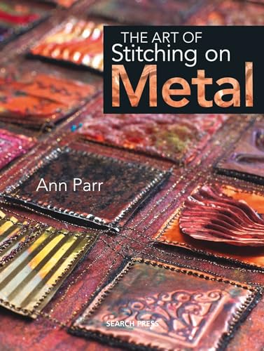 Stock image for The Art of Stitching on Metal for sale by The Book Soul