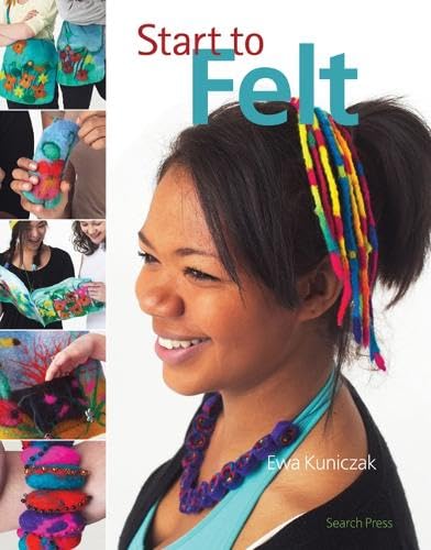 Stock image for Start to Felt for sale by Better World Books: West
