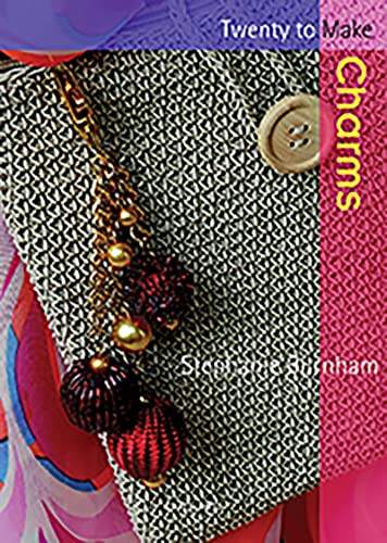 Charms (Twenty to Make) (9781844482757) by Burnham, Stephanie