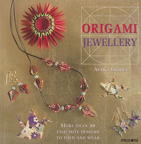 9781844482870: Origami Jewellery: More than 40 Exquisite Designs to Fold and Wear