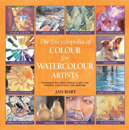 Encyclopedia of Colour for Watercolour Artists (9781844482931) by Jan Hart