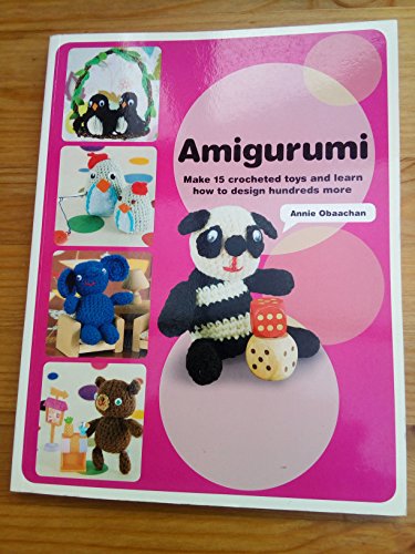 Stock image for Amigurumi: Make 15 crocheted toys and learn how to design hundreds more for sale by Stephen White Books