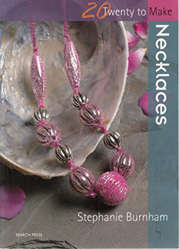 Necklaces (Twenty to Make) (9781844483105) by Burnham, Stephanie