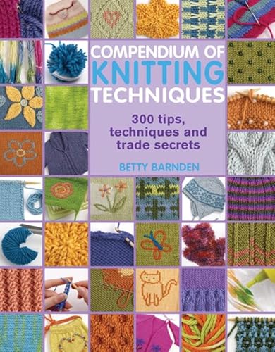 9781844483211: Compendium of Knitting Techniques: 300 Tips, Techniques and Trade Secrets