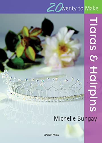 Stock image for Tiaras & Hairpins (Twenty to Make) for sale by WorldofBooks