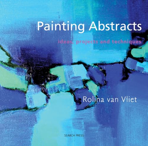 9781844483365: Painting Abstracts: Ideas, Projects and Techniques