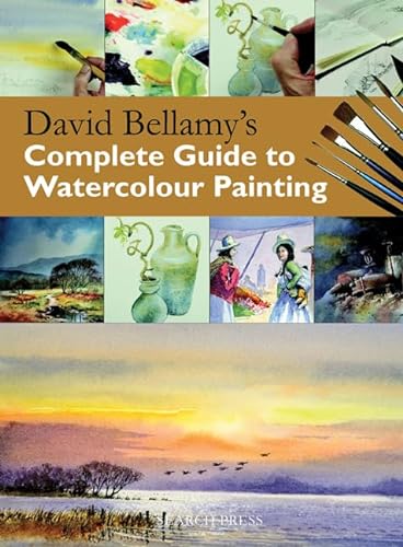 David Bellamy's Complete Guide to Watercolour Painting (9781844483389) by Bellamy, David