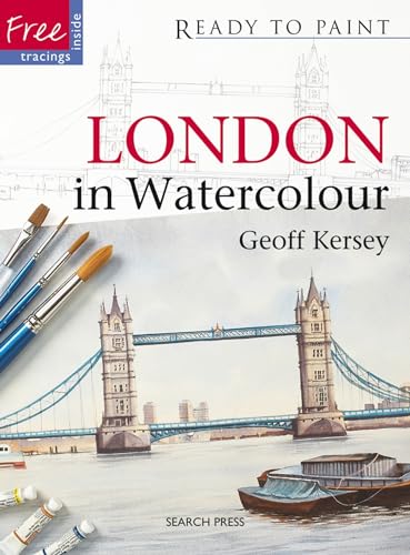London in Watercolour (Ready to Paint) (9781844484195) by Kersey, Geoff