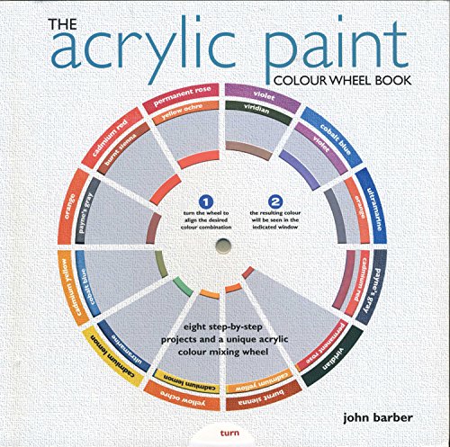 Stock image for The Acrylic Paint Colour Wheel Book (Colour Wheel Books) for sale by WorldofBooks