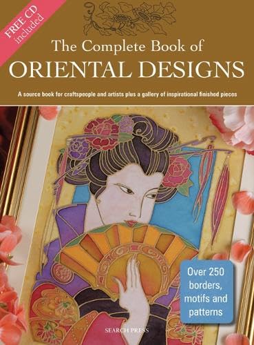 Imagen de archivo de The Complete Book of Oriental Designs: A Source Book for Craftspeople and Artists Plus a Gallery of Inspirational Finished Pieces [With CDROM] a la venta por ThriftBooks-Atlanta