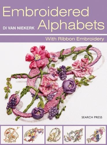 Stock image for Embroidered Alphabets: With Ribbon Embroidery for sale by HPB-Ruby