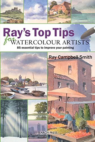 9781844484539: Ray's Top Tips for Watercolour Artists: 85 Essential Tips to Improve Your Painting
