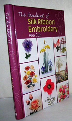 Stock image for The Handbook of Silk Ribbon Embroidery for sale by ZBK Books