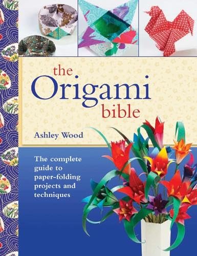 Stock image for Origami Bible: The Complete Guide to Paper-Folding Projects and Techniques for sale by WorldofBooks