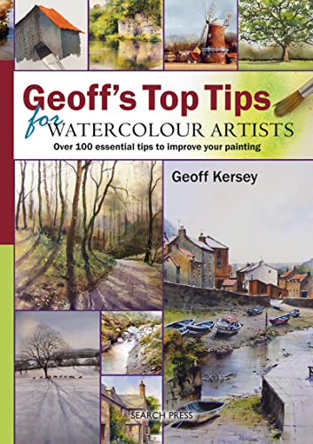 Geoff's Top Tips for Watercolour Artists (9781844484690) by Kersey, Geoff