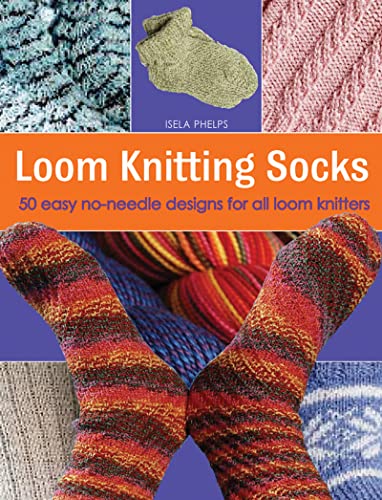 Beispielbild fr Loom Knitting Socks: 50 Easy No-Needle Designs for all Loom Knitters zum Verkauf von WorldofBooks