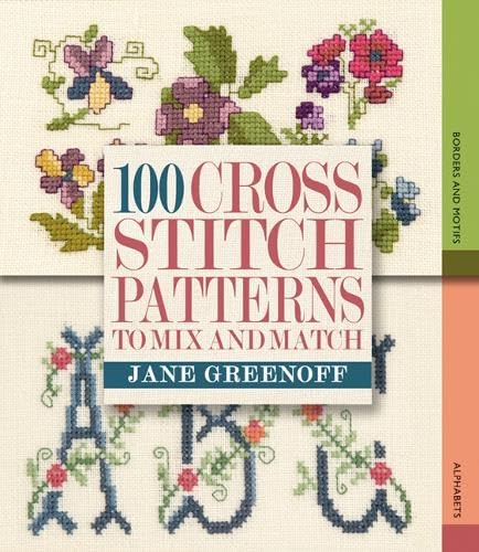 100 Cross Stitch Patterns to Mix and Match (9781844484751) by Jane Greenoff