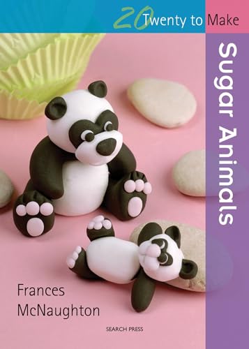 Stock image for Sugar Animals (Twenty to Make) for sale by WorldofBooks