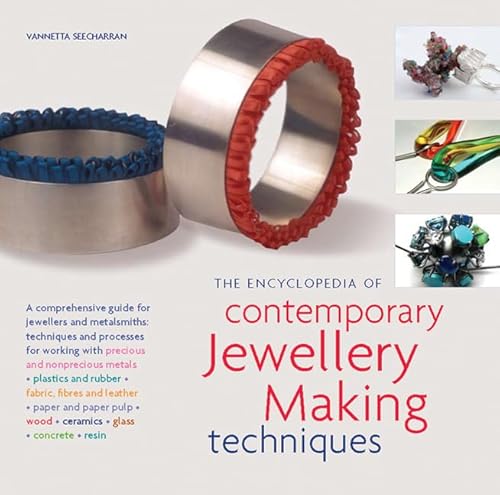 Beispielbild fr The Encyclopedia of Contemporary Jewellery Making Techniques: A Comprehensive Guide for Jewellers and Metalsmiths zum Verkauf von WorldofBooks