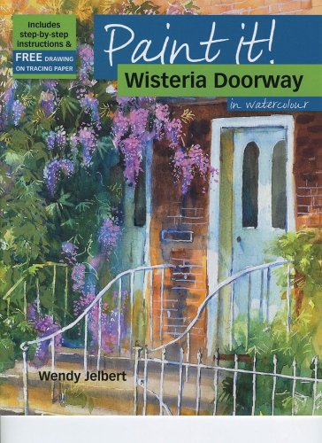 Stock image for Wisteria Doorway in Watercolour (Paint It!) for sale by Half Price Books Inc.