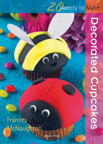 Beispielbild fr Twenty to Make: Decorated Cupcakes zum Verkauf von WorldofBooks