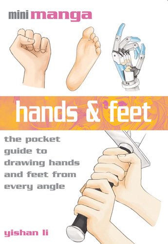 Hands & Feet: The Pocket Reference to Drawing Manga (Mini Manga) (9781844485222) by Li, Yishan