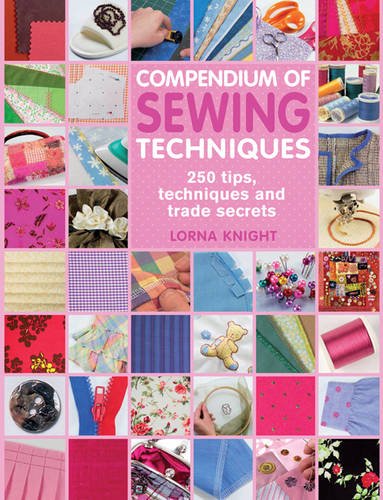 9781844485253: Compendium of Sewing Techniques: 250 Tips, Techniques and Trade Secrets