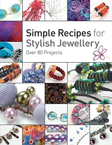 Beispielbild fr Simple Recipes for Stylish Jewellery: Over 80 Projects zum Verkauf von Reuseabook