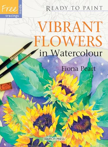 Stock image for Ready to Paint: Vibrant Flowers in Watercolour for sale by WorldofBooks