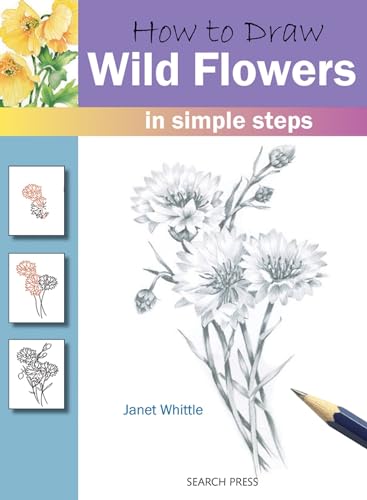 Beispielbild fr How to Draw Wild Flowers in Simple Steps zum Verkauf von Better World Books