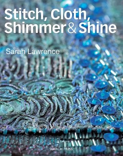 9781844486274: Stitch, Cloth, Shimmer & Shine