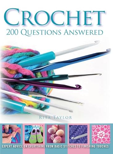 Imagen de archivo de Crochet 200 Questions Answered: Expert advice on everything from basic stitches to finishing touches a la venta por WorldofBooks