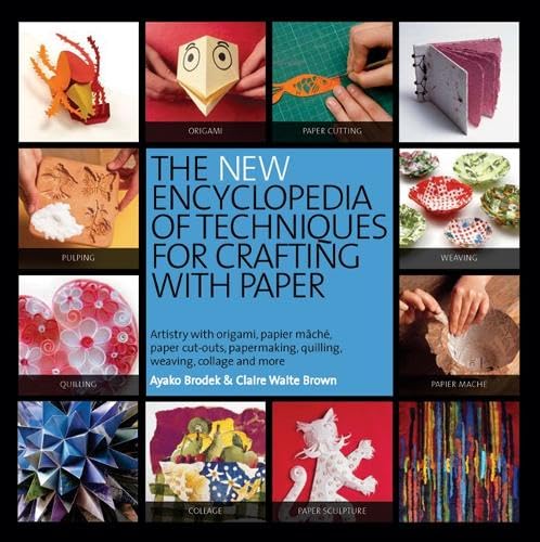 Beispielbild fr The New Encyclopedia of Techniques for Crafting with Paper zum Verkauf von WorldofBooks