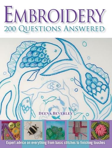 Beispielbild fr Embroidery 200 Questions Answered zum Verkauf von WorldofBooks