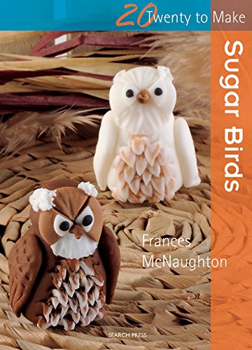 Stock image for Sugar Birds (Twenty to Make) for sale by Half Price Books Inc.