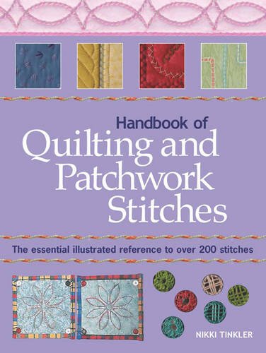 Stock image for Handbook of Quilting and Patchwork Stitches: The essential illustrated reference to over 200 stitches for sale by Goldstone Books