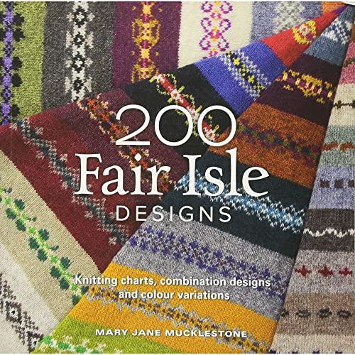 9781844486922: 200 Fair Isle Designs: Knitting Charts, Combination Designs, and Colour Variations