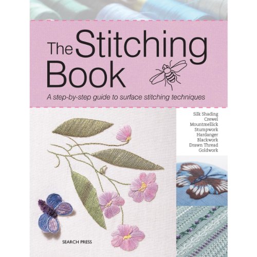 Beispielbild fr The Stitching Book: A Step-By-Step Guide to Surface Stitching Techniques zum Verkauf von HPB-Diamond