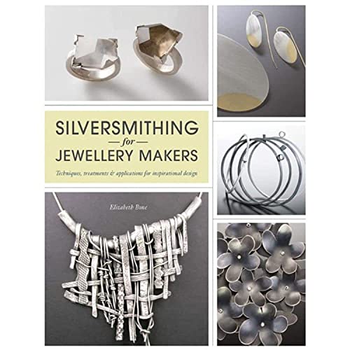 

Silversmithing for Jewellery Makers: Techniques, Treatments & Applications for Inspirational Design