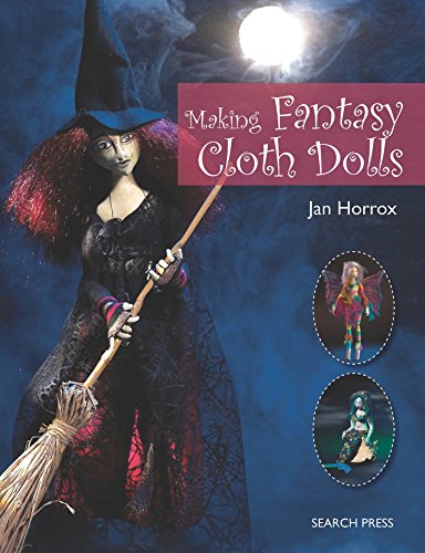 Imagen de archivo de Making Fantasy Cloth Dolls a la venta por Goodwill Books