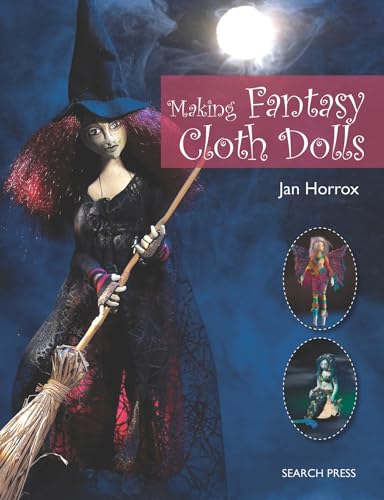 9781844487653: Making Fantasy Cloth Dolls