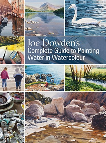 Beispielbild fr Joe Dowden's Complete Guide to Painting Water in Watercolour zum Verkauf von WorldofBooks