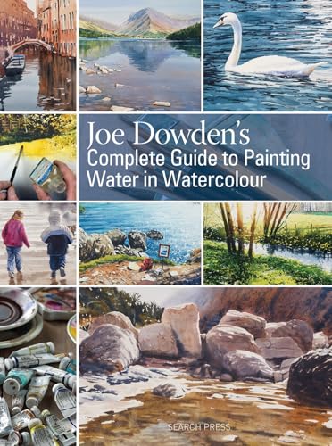 Stock image for Joe Dowden's Complete Guide to Painting Water in Watercolour for sale by ThriftBooks-Dallas