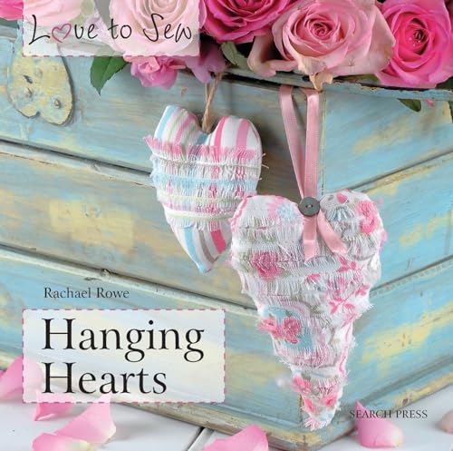 Imagen de archivo de Love to Sew: Hanging Hearts a la venta por Better World Books